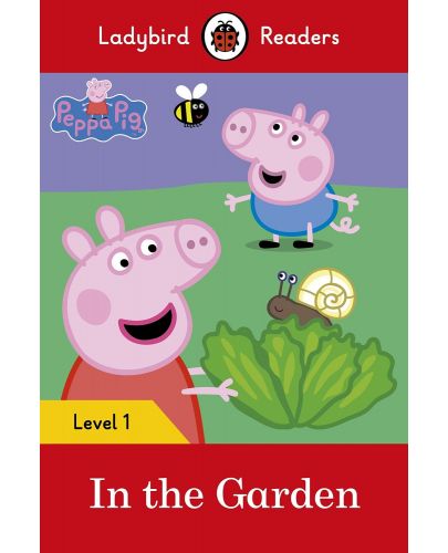 Ladybird Readers Peppa Pig: In the Garden, Level 1 - 1