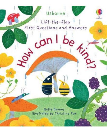 Lift-the-Flap First Questions and Answers: How Can I Be Kind? - 1