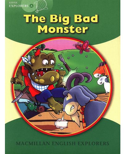 Macmillan English Explorers: Big Bad Monster (ниво Little Explorer's A) - 1