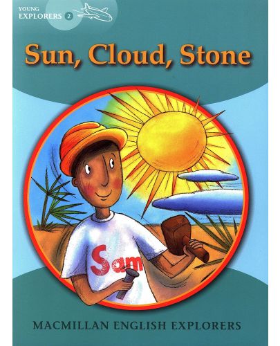 Macmillan Explorers Phonics: Sun, Cloud, Stone (ниво Young Explorer's 2) - 1