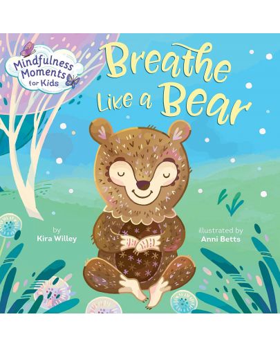Mindfulness Moments for Kids: Breathe Like a Bear - 1