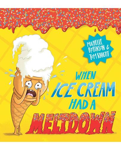 When Ice Cream Had a Meltdown (Paperback) - 1