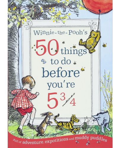 Winnie-the-Pooh's 50 things to do before you're 5 3/4 - 1