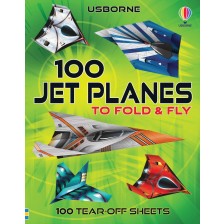 100 Planes to Fold and Fly: Jet Planes -1