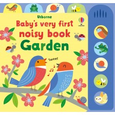 Baby's Very First Noisy Book: Garden -1