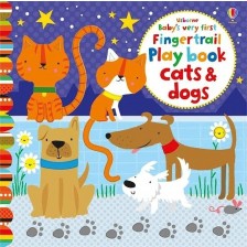Baby's Very First Fingertrail Play book: Cats and Dogs -1