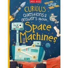 Curious Questions and Answers: Space Machines -1