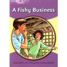 Macmillan English Explorers: A Fishy Business (ниво Explorer's 5) -1