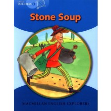 Macmillan Explorers Phonics: Stone Soup (ниво Little Explorer's B) -1