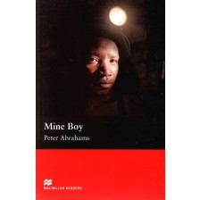 Macmillan Readers: Mine Boy (ниво Upper-Intermediate) -1