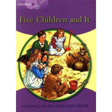 Macmillan English Explorers: Five Children and It (ниво Explorer's 5) -1
