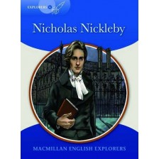 Macmillan English Explorers: Nicholas Nickleby (ниво Explorers 6) -1