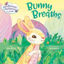 Mindfulness Moments for Kids: Bunny Breaths -1
