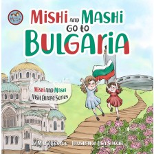 Mishi and Mashi go to Bulgaria -1