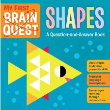 My First Brain Quest: Shapes: A Question-and-Answer Book -1