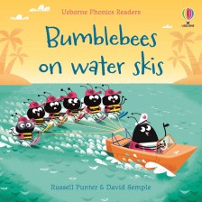 Phonics Readers: Bumblebees On Water Skis -1