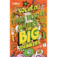 Solve It: Times Table Games for Big Thinkers -1
