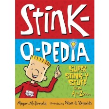 Stink-O-Pedia: Super Stink-y Stuff from A to Zzzzz -1