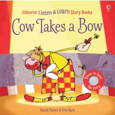 Usborne Listen and Learn: Cow Takes a Bow -1