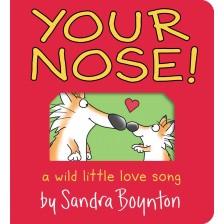 Your Nose!: A Wild Little Love Song -1