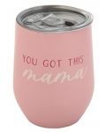 Чаша за мама Pearhead - You Got This Mama, 350 ml - 1t